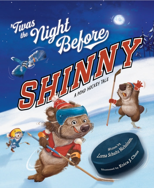 Twas the Night Before Shinny: A Pond Hockey Tale