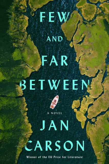 Few and Far Between: A Novel