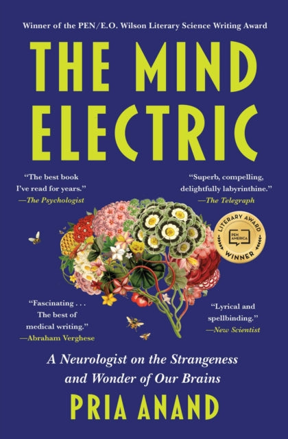Mind Electric: A Neurologist on the Strangeness and Wonder of Our Brains
