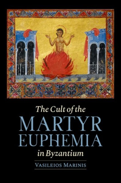 The Cult of the Martyr Euphemia in Byzantium cover