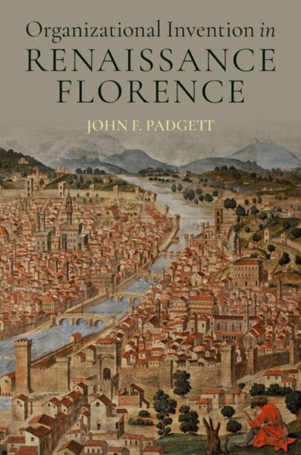 Organizational Invention in Renaissance Florence cover
