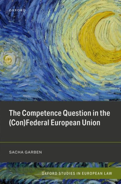The Competence Question in the (Con)Federal European Union cover