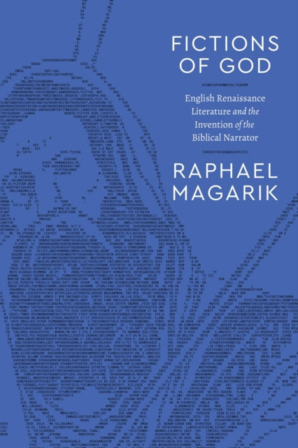 Fictions of God – English Renaissance Literature and the Invention of the Biblical Narrator cover