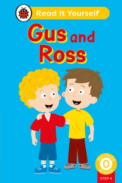 Gus and Ross (Phonics Step 4): Read It Yourself - Level 0 Beginner Reader cover
