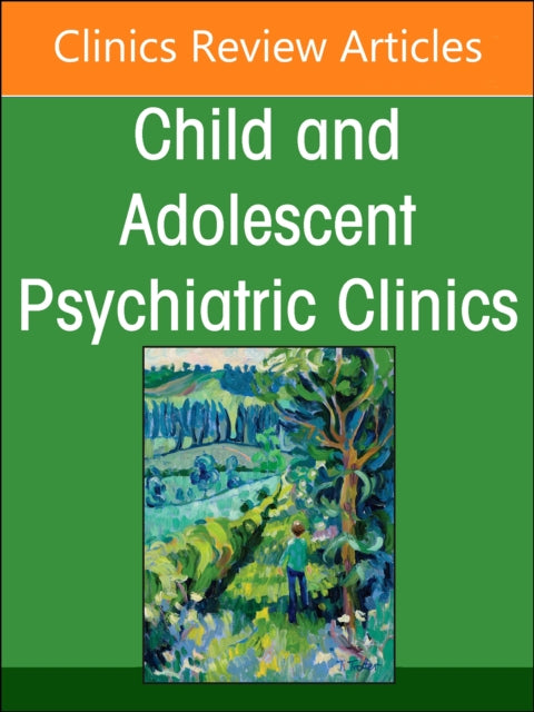 Complementary and Integrative Medicine Part II: Interventions, An Issue of Child and Adolescent Psychiatric Clinics of North America cover