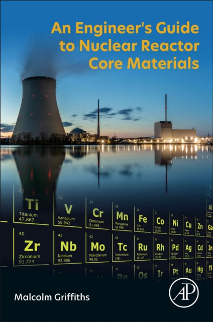 An Engineer's Guide to Nuclear Reactor Core Materials cover