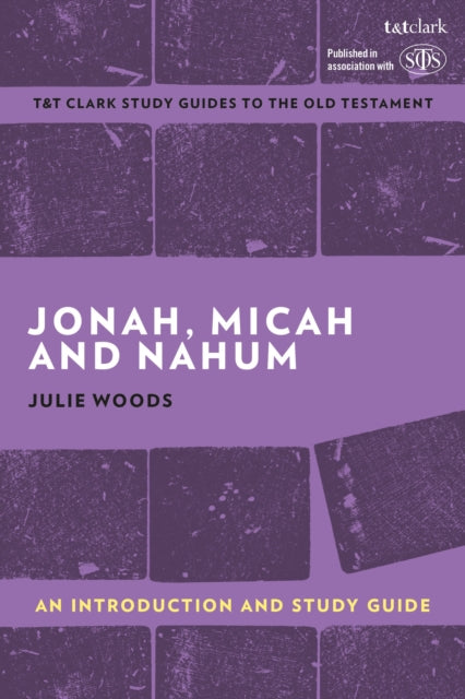 Jonah, Micah and Nahum: An Introduction and Study Guide cover