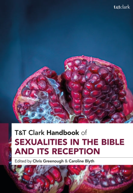 T&T Clark Handbook of Sexualities in the Bible and its Reception cover