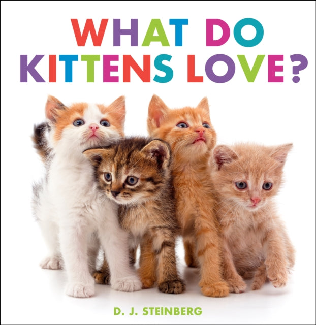 What Do Kittens Love? cover