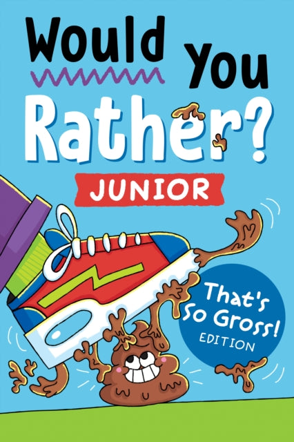 Would You Rather? Junior: That's So Gross! Edition cover