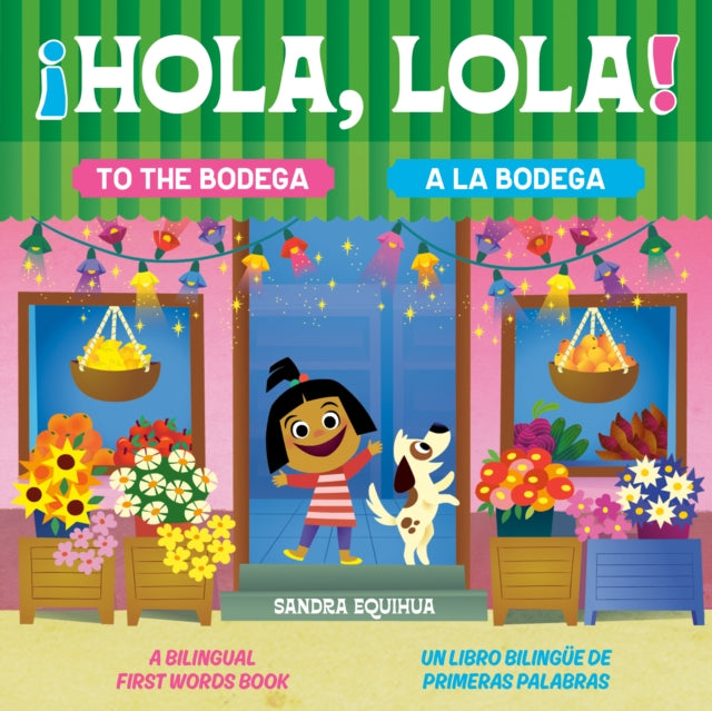 Hola, Lola! To the Bodega: A Bilingual First Words Book/¡Hola, Lola! A la bodega: Un libro bilingüe de primeras palabras cover