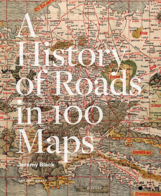 A History of Roads in 100 Maps cover