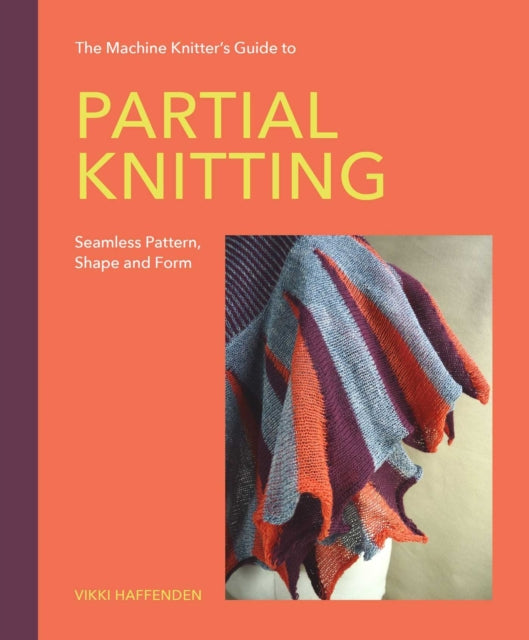 Machine Knitter’s Guide to Partial Knitting cover