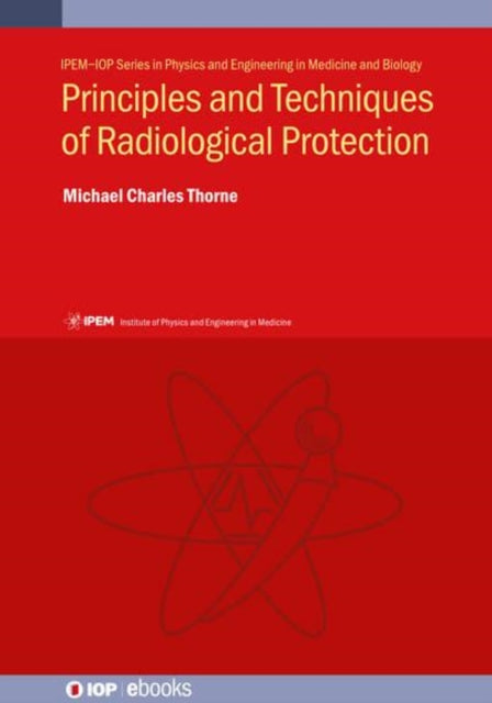 Principles and Techniques of Radiological Protection cover