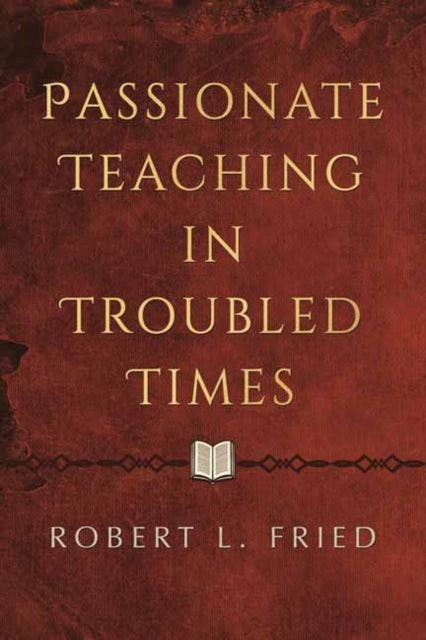 Passionate Teaching in Troubled Times cover