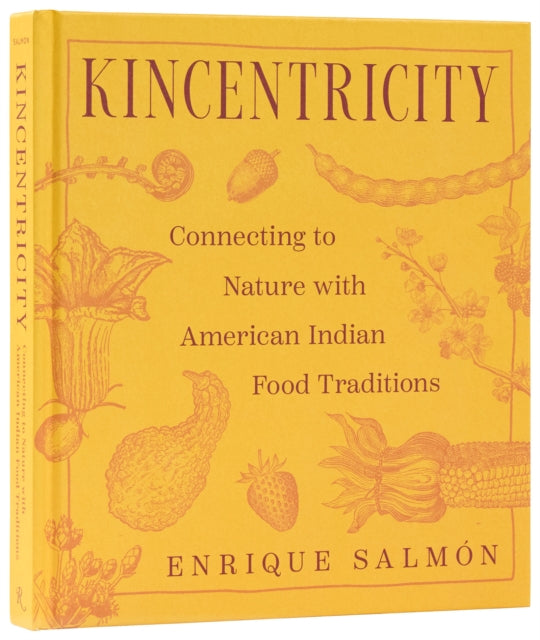 Kincentricity: Connecting to Nature with American Indian Food Traditions cover