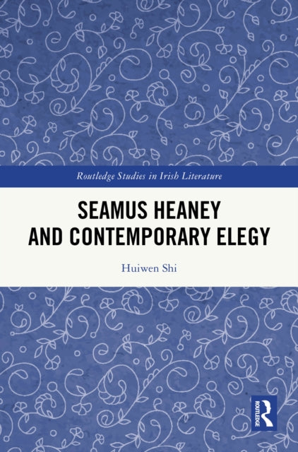 Seamus Heaney and Contemporary Elegy cover