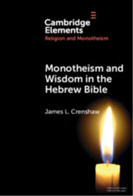 Monotheism and Wisdom in the Hebrew Bible cover