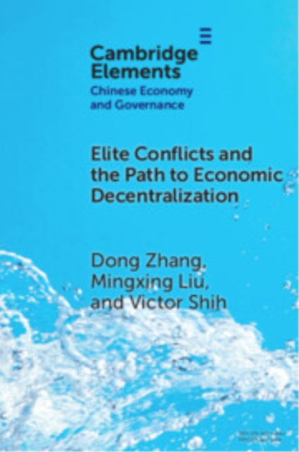 Elite Conflicts and the Path to Economic Decentralization cover