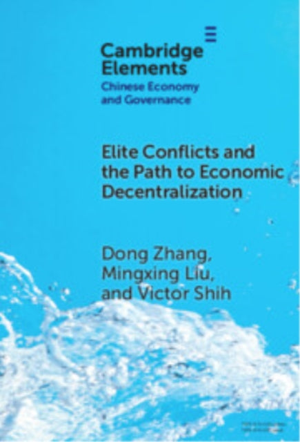 Elite Conflicts and the Path to Economic Decentralization cover