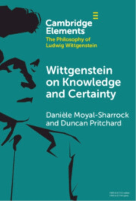 Wittgenstein on Knowledge and Certainty cover