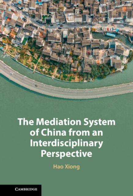 The Mediation System of China from an Interdisciplinary Perspective cover