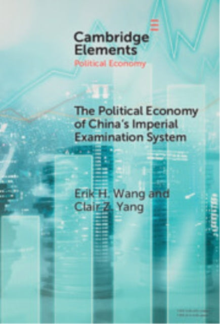 The Political Economy of China's Imperial Examination System cover