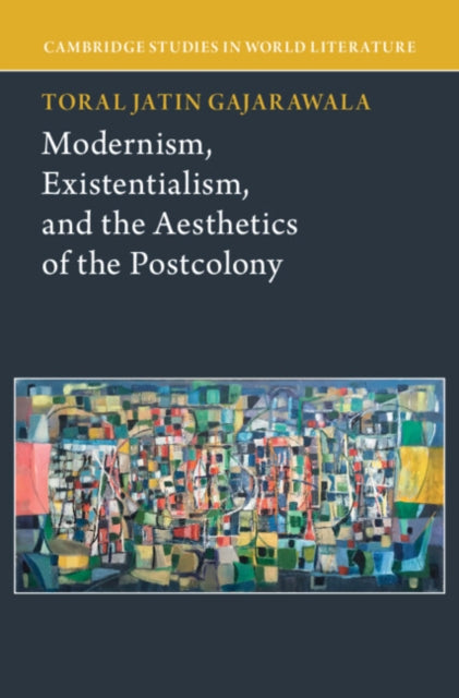Modernism, Existentialism, and the Aesthetics of the Postcolony cover