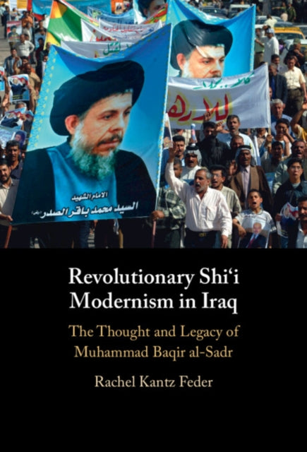 Revolutionary Shi'i Modernism in Iraq cover