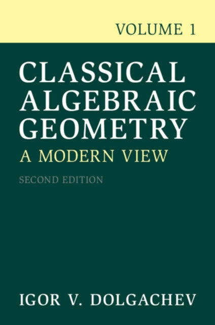Classical Algebraic Geometry: Volume 1 cover