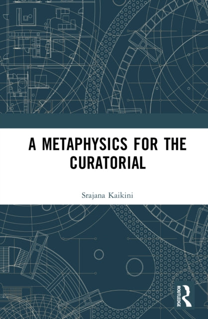 A Metaphysics for the Curatorial cover