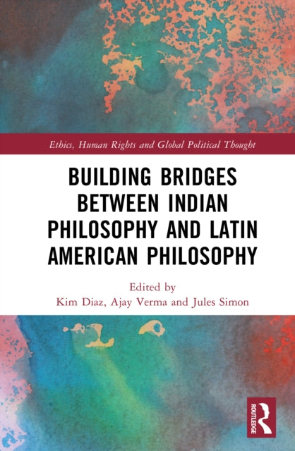 Building Bridges Between Indian Philosophy and Latin American Philosophy cover