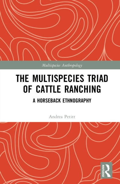 The Multispecies Triad of Cattle Ranching cover