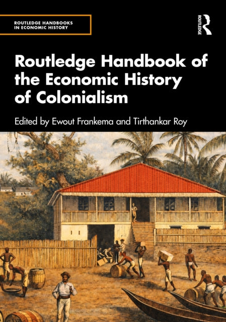 Routledge Handbook of the Economic History of Colonialism cover