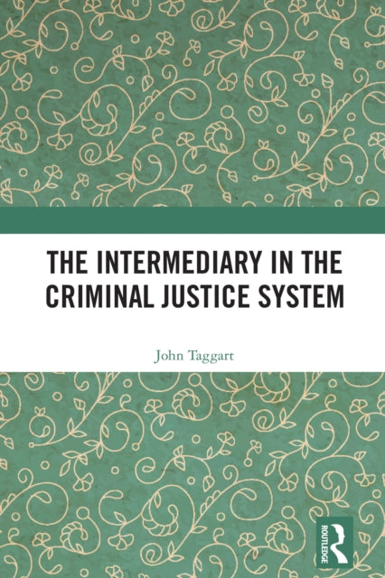 The Intermediary in the Criminal Justice System cover