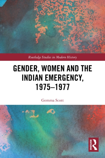 Gender, Women and the Indian Emergency, 1975-1977 cover