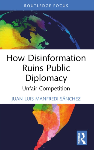 How Disinformation Ruins Public Diplomacy cover
