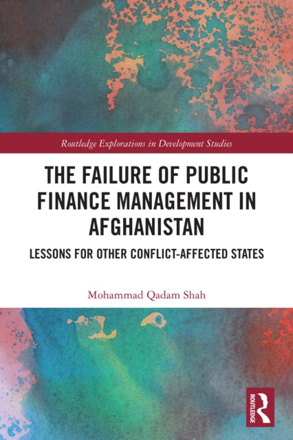 The Failure of Public Finance Management in Afghanistan cover