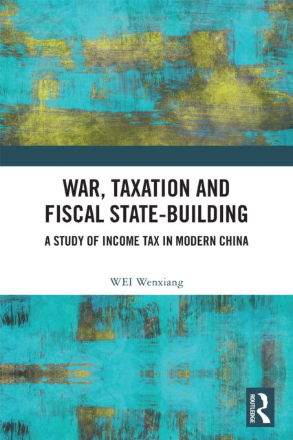 War, Taxation and Fiscal State-Building cover
