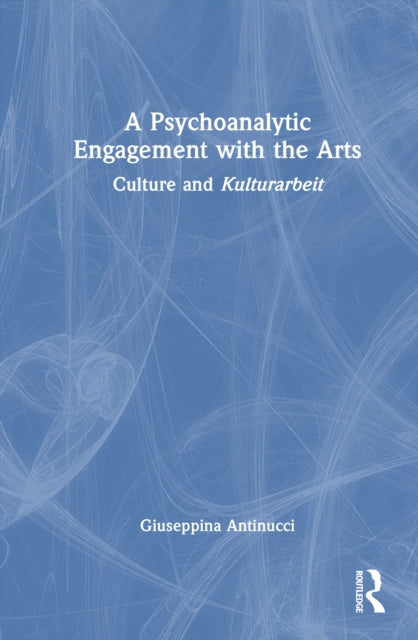 A Psychoanalytic Engagement with the Arts cover