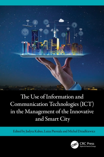 The Use of Information and Communication Technologies (ICT) in the Management of the Innovative and Smart City cover