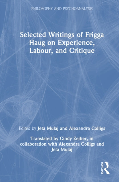 Selected Writings of Frigga Haug on Experience, Labour, and Critique cover