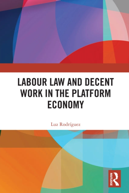 Labour Law and Decent Work in the Platform Economy cover