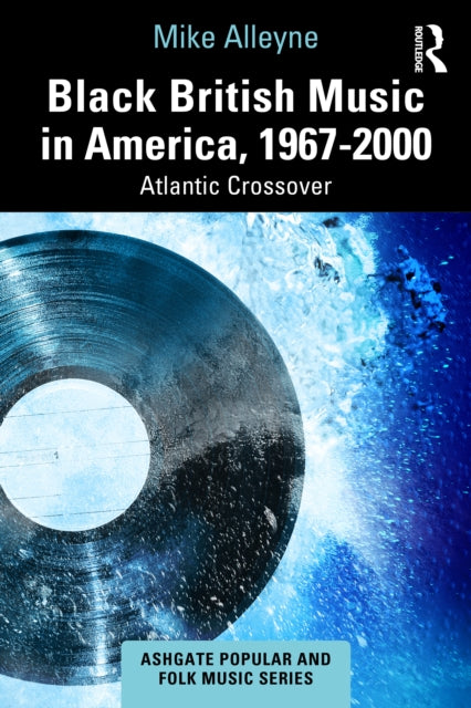 Black British Music in America, 1967–2000 cover