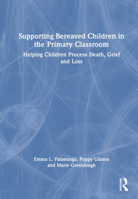 Supporting Bereaved Children in the Primary Classroom cover