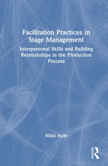 Facilitation Practices in Stage Management cover