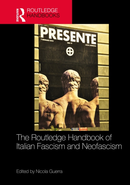 The Routledge Handbook of Italian Fascism and Neofascism cover