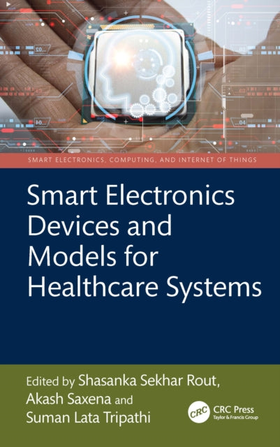 Smart Electronics Devices and Models for Healthcare Systems cover
