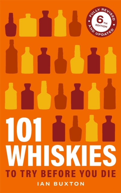 101 Whiskies To Try Before You Die 6th Edition cover