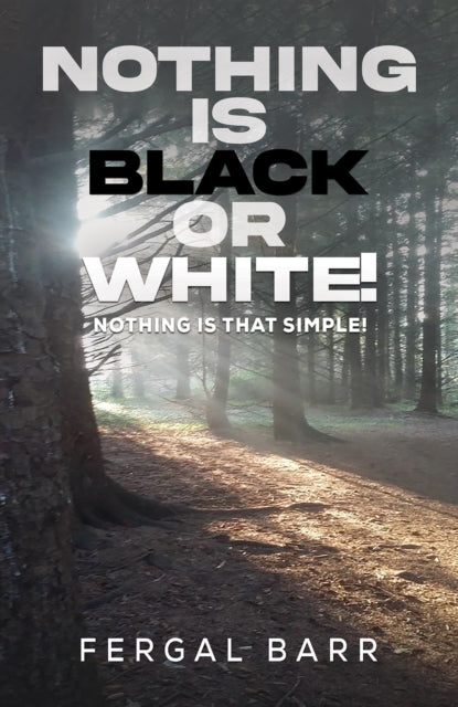 Nothing Is Black or White! cover